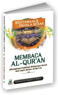KEUTAMAAN & PAHALA BESAR MEMBACA AL-QUR'AN