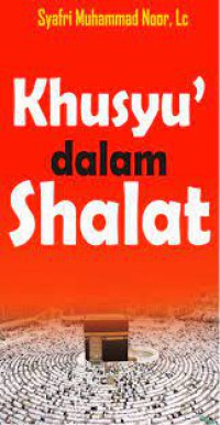 KHUSYU' DALAM SHALAT