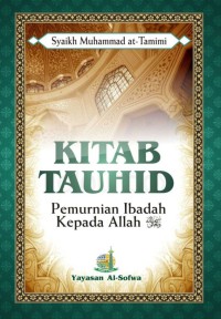 KITAB TAUHID : Pemurnian Ibadah Kepada Allah