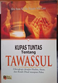 KUPAS TUNTAS Tentang TAWASSUL