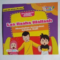 Laa Ilaaha Illallah : Meneladani Keteguhan Sahabat Nabi