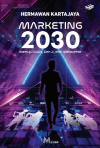 MARKETING 2030 : Menuju SDGs, Gen Z, dan Metaverse