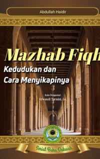 Mazhab Fiqh : Kedudukan dan Cara Menyikapinya pdf