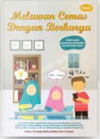 MELAWAN CEMAS DENGAN BERKARYA