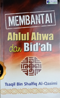 Membantai Ahlu Ahwa dan Bid`ah