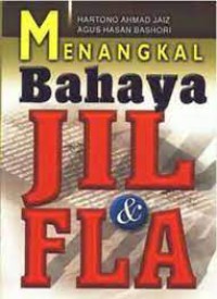 Menangkal Bahaya JIL dan FLA