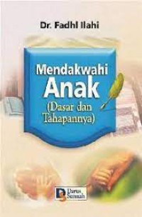 Mendakwahi Anak (Dasar dan Tahapannya)