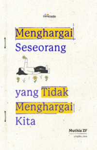 Image of Menghargai Seseorang yang Tidak Menghargai Kita