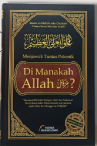 Image of Menjawab Tuntas Polemik: Di Manakah Allah? = Al-'Uluw lil 'Aliyyil 'Azhim