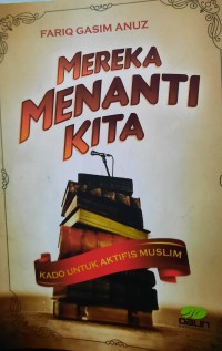 MEREKA MENANTI KITA