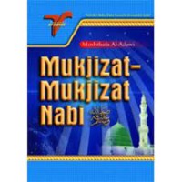 Mukjizat-Mukjizat Nabi صلى الله عليه وسلم