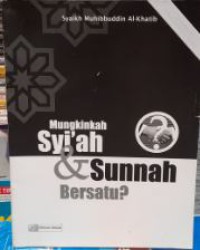 Mungkinkah Syi'ah & Sunnah Bersatu ?