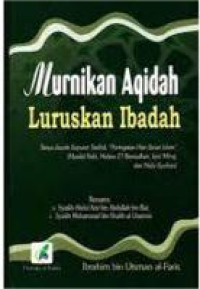 Murnikan Aqidah Luruskan Ibadah