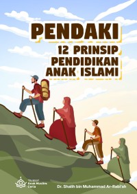 PENDAKI 12 PRINSIP PENDIDIKAN ANAK ISLAMI = تربية الطفل.pdf