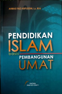 PENDIDIKAN ISLAM BASIS PEMBANGUNAN UMAT
