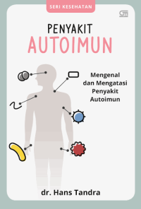 Image of PENYAKIT AUTOIMUN : Mengenal dan Mengatasi Penyakit Autoimun