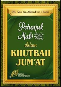 Petunjuk Nabi صلى الله عليه وسلم dalam Khutbah Jum'at