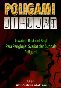 POLIGAMI DIHUJAT : Jawaban Rasional Bagi Para Penghujat Syariat dan Sunnah Poligami pdf