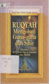 RUQYAH Mengobati Guna-Guna dan Sihir Menurut al-Qur-an dan as-Sunnah
