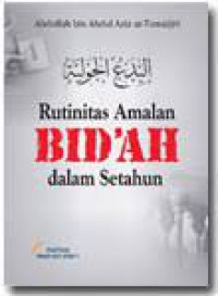 Rutinitas Amalan BID'AH Sepanjang Tahun