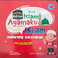SERIAL ISLAM AGAMAKU : Islam Melarang Keburukan