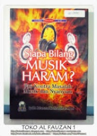 Siapa Bilang MUSIK HARAM? Pro Kontra Masalah Musik dan Nyanyian