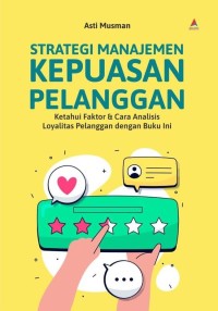 Image of STRATEGI MANAJEMEN KEPUASAN PELANGGAN