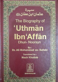 Image of The Biography of 'Uthman Ibn 'Affan - Dhun-Noorayn. = سيرة عثمان بن عفان ذي النورين.