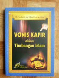 Vonis kafir dalam timbangan Islam