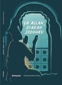 YA ALLAH, DIAKAH JODOHKU