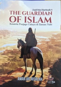 Zaid bin Haritsah 2 THE GUARDIAN OF ISLAM : Kesatria Penjaga Cahaya Islam si Zaman Nabi