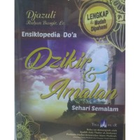 Ensiklopedia Do'a,Dzikir & Amalan Sehari Semalam