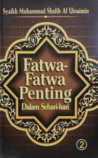 Fatwa-Fatwa Penting Dalam Sehari-hari : الفتوى المهمة