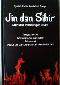 Jin dan Sihir Menurut Pandangan Islam : Tanya Jawab Masalah Jin dan Sihir Menurut Al-qur'an dan As-sunnah As-shahihah = سؤال في الجن ٥٠٠