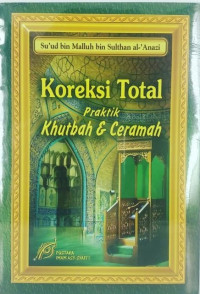 Koreksi Total Praktik Khutbah & Ceramah =  الإنباء بأخطاء الخطباء