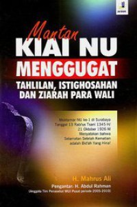 Mantan Kiai Nu Menggugat Tahlilan, Istighosahan, dan Ziarah Para Wali