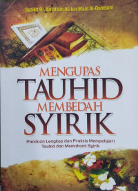 MENGUPAS TAUHID MEMBEDAH SYIRIK