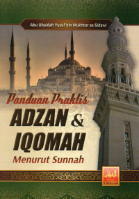 Panduan Praktis ADZAN & IQOMAH Menurut Sunnah