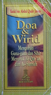 Do`a & Wirid : Mengobati Guna-Guna Dan Sihir Menurut Al-Qur`an Dan Sunnah