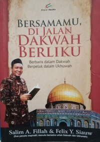 BERSAMAMU, DI JALAN DAKWAH BERLIKU