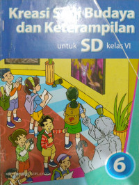 Kreasi Seni Budaya dan Keterampilan Kelas 6