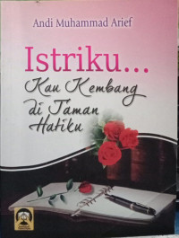 Istriku... Kau Kembang di Taman Hatiku