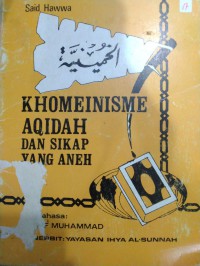 Khomeinisme Aqidah dan Sikap Yang Aneh