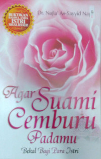 Agar Suami Cemburu Padamu