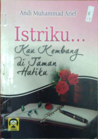 Istriku...Kau Kembang Dizaman Hatiku