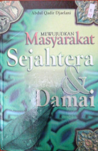 Mewujudkan Masyarakat Sejahtera & Damai