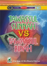 TAWASSUL SUNNAH VS TAWASSUL BID`AH