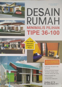 DESAIN RUMAH MINIMALIS PILIHAN TIPE 36-100