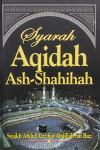 Syarah Aqidah Ash-Shahihah = الإتمام بشرح العقيدة الصحيحة و نواقض لإسلام