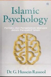 Islamic Psychology : Perilaku dan Pengalaman Manusia dalam Perspektif Islam
